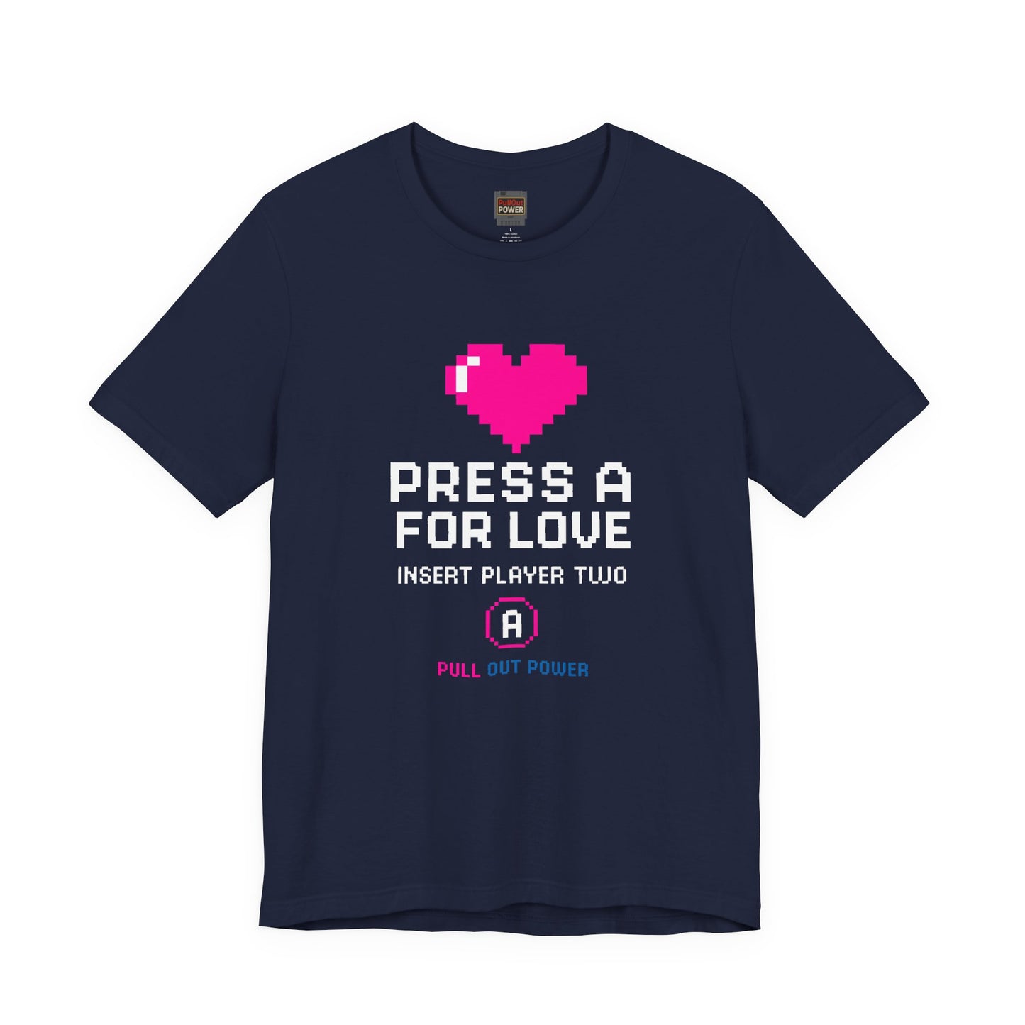 Pull Out Power Press A For Love retro gaming streetwear tee with neon cyberpunk design